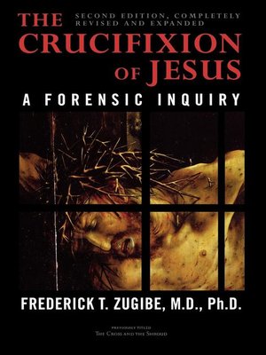 cover image of The Crucifixion of Jesus, Completely Revised and Expanded